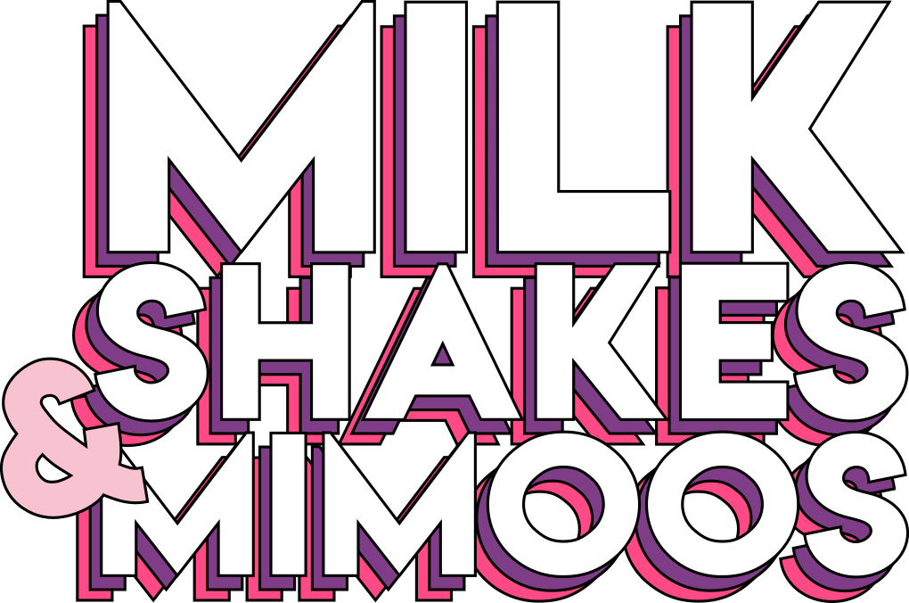 Milk Shakes & Mimoos